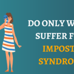 Do Only Women Suffer From Impostor Syndrome?