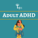 Adult ADHD