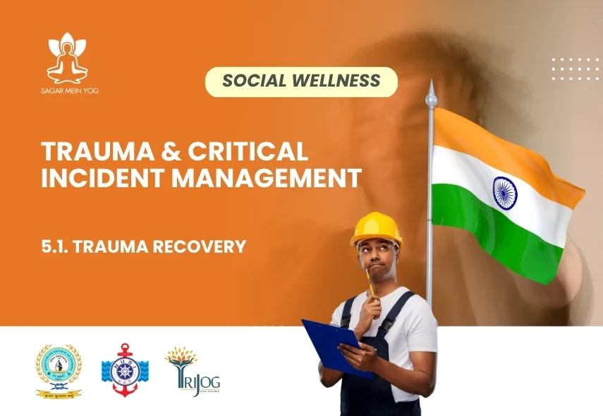 Sagar Mein Yog module for seafarers: Trauma and Critical Incident Management