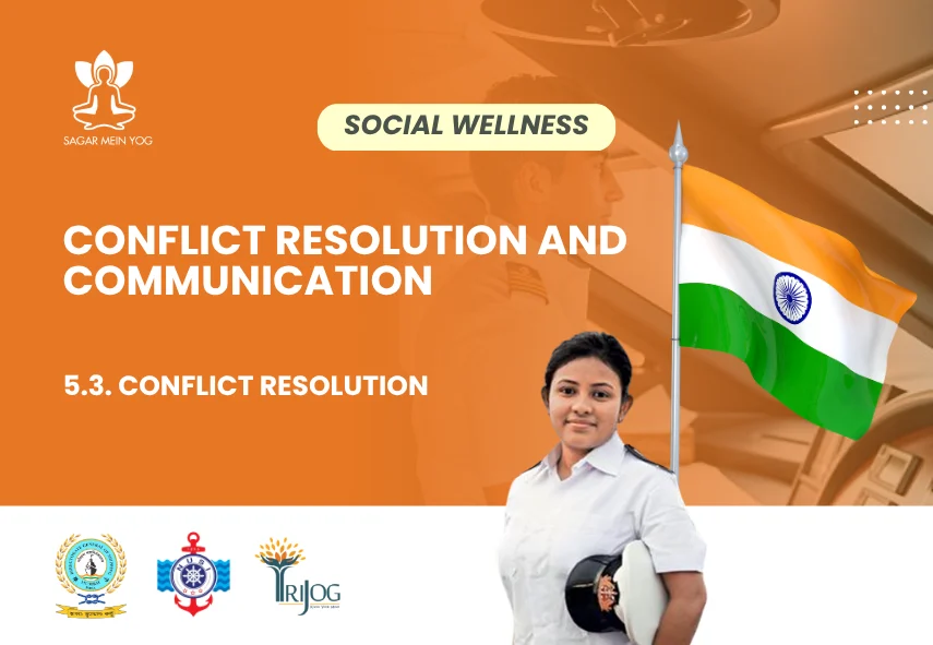 Sagar Mein Yog module for seafarers: Conflict Resolution and Communication