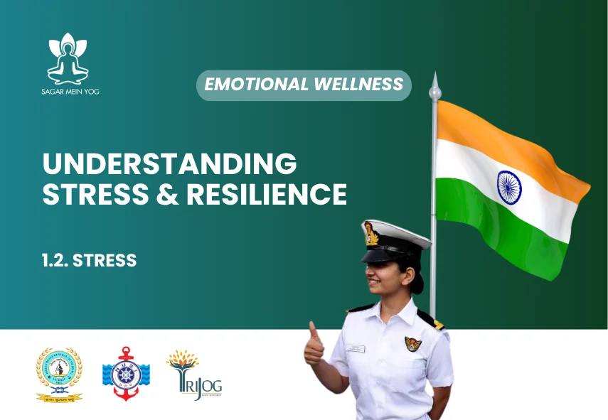 Sagar Mein Yog module for seafarers: Understanding Stress and Resilience