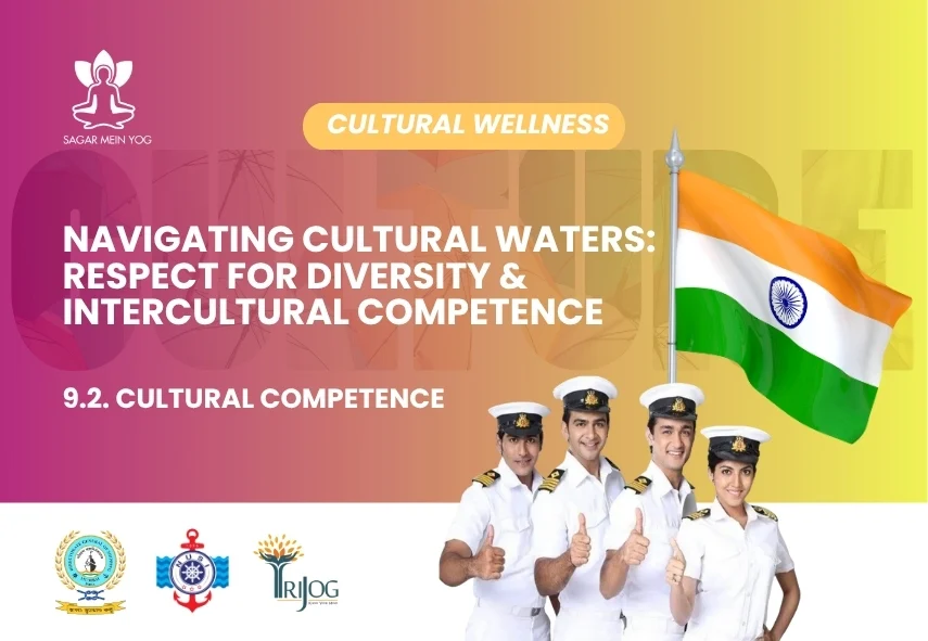 Sagar Mein Yog module for seafarers: Navigating Cultural Waters: Respect for Diversity