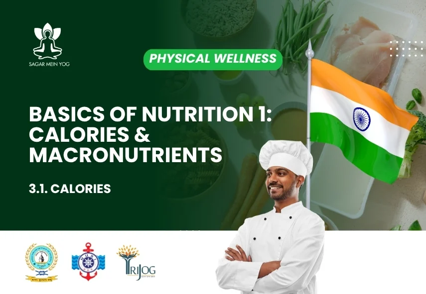 Sagar Mein Yog module for seafarers: Basics of Nutrition 1: Calories and Macronutrients